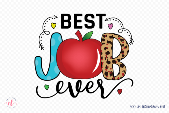 Best Job Ever Teacher Graphics for Crafts