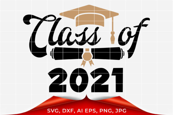 Class of 2021 SVG: Graphics for Crafts