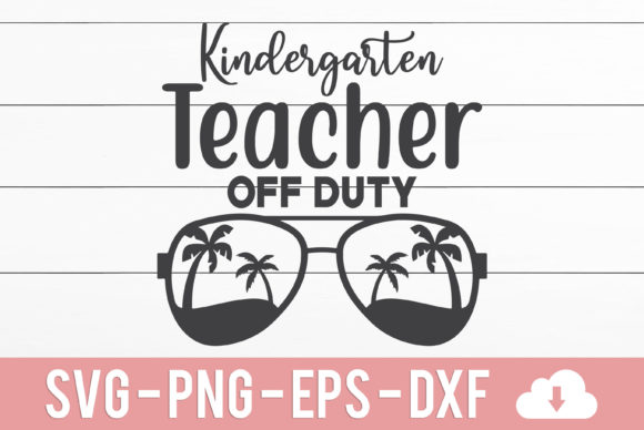Kindergarten Teacher off Duty Graphics & Crafts