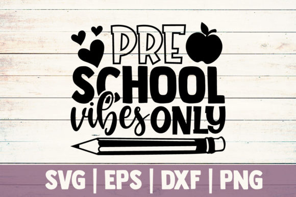 Pre School Vibes Only: Graphics for Crafts & Blogs