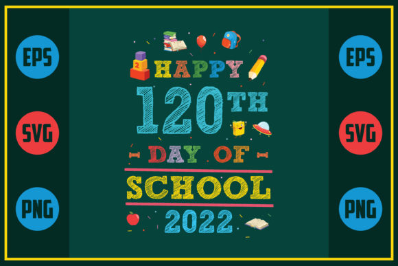 Review: Happy 120th Day of School 2022 Design